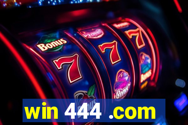 win 444 .com